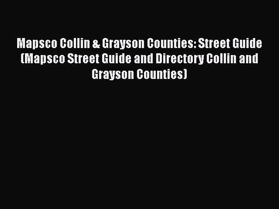 PDF Mapsco Collin & Grayson Counties: Street Guide (Mapsco Street Guide and Directory Collin