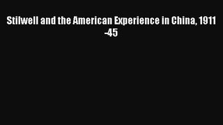 Read Book Stilwell and the American Experience in China 1911-45 E-Book Free