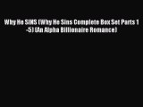 Download Why He SINS (Why He Sins Complete Box Set Parts 1-5) (An Alpha Billionaire Romance)