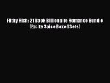 PDF Filthy Rich: 21 Book Billionaire Romance Bundle (Excite Spice Boxed Sets) Free Books