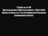 [Download] 5 Steps to a 5 AP Microeconomics/Macroeconomics 2008-2009 Edition (5 Steps to a