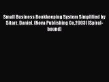 PDF Small Business Bookkeeping System Simplified by Sitarz Daniel. (Nova Publishing Co2003)