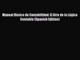 PDF Manual BÃ¡sico de Contabilidad: El Arte de la LÃ³gica Contable (Spanish Edition) Free Books