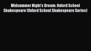 [Download] Midsummer Night's Dream: Oxford School Shakespeare (Oxford School Shakespeare Series)