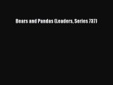 Read Books Bears and Pandas (Leaders Series 737) PDF Free