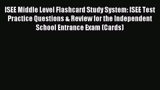 [Download] ISEE Middle Level Flashcard Study System: ISEE Test Practice Questions & Review