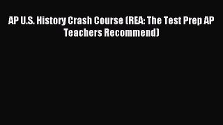 [Download] AP U.S. History Crash Course (REA: The Test Prep AP Teachers Recommend) Ebook Free