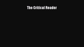 [Download] The Critical Reader PDF Online