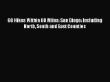 Read 60 Hikes Within 60 Miles: San Diego: Including North South and East Counties Ebook Free