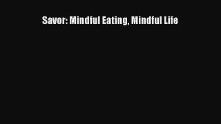 Download Book Savor: Mindful Eating Mindful Life PDF Free