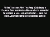 [Download] Airline Transport Pilot Test Prep 2016: Study & Prepare: Pass your test and know