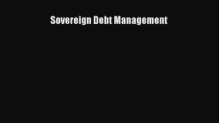 Read Sovereign Debt Management Ebook Free