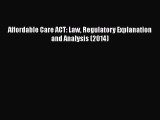 Read Affordable Care ACT: Law Regulatory Explanation and Analysis (2014) Ebook Free