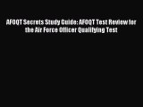 [Download] AFOQT Secrets Study Guide: AFOQT Test Review for the Air Force Officer Qualifying