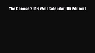 Read The Cheese 2016 Wall Calendar (UK Edition) PDF Online