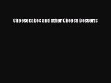 Read Cheesecakes and other Cheese Desserts Ebook Free