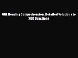 [Download] GRE Reading Comprehension: Detailed Solutions to 200 Questions PDF Online