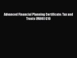 Read Advanced Financial Planning Certificate: Tax and Trusts (FA98) G10 Ebook Free