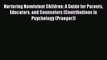 Read Book Nurturing Nonviolent Children: A Guide for Parents Educators and Counselors (Contributions