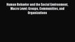 [PDF] Human Behavior and the Social Environment Macro Level: Groups Communities and Organizations