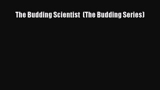 Download The Budding Scientist  (The Budding Series) Ebook Free