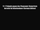 Read 11 1 Trümpfe gegen das Finanzamt: Steuerfreie Vorteile für Arbeitnehmer (German Edition)