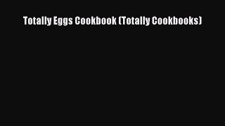 Download Totally Eggs Cookbook (Totally Cookbooks) Ebook Free
