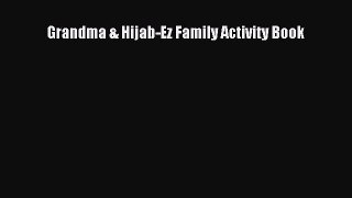 Download Grandma & Hijab-Ez Family Activity Book Ebook Free