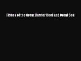 Download Books Fishes of the Great Barrier Reef and Coral Sea E-Book Free