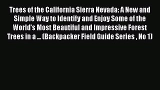 Download Books Trees of the California Sierra Nevada: A New and Simple Way to Identify and