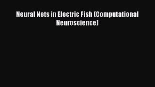 Download Books Neural Nets in Electric Fish (Computational Neuroscience) Ebook PDF