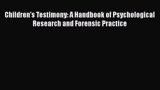 Read Children's Testimony: A Handbook of Psychological Research and Forensic Practice Ebook