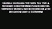 Read Emotional Intelligence: 100+ Skills Tips Tricks & Techniques to Improve Interpersonal