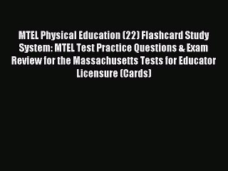 [Download] MTEL Physical Education (22) Flashcard Study System: MTEL Test Practice Questions