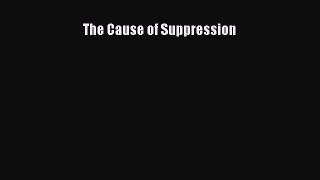 [PDF] The Cause of Suppression PDF Free