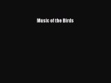 Read Books Music of the Birds ebook textbooks