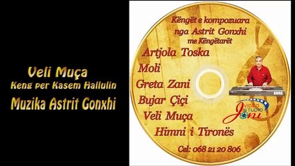 VELI MUCA-KENGE PER KASEM HALLULLIN