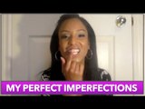 MY PERFECT IMPERFECTIONS