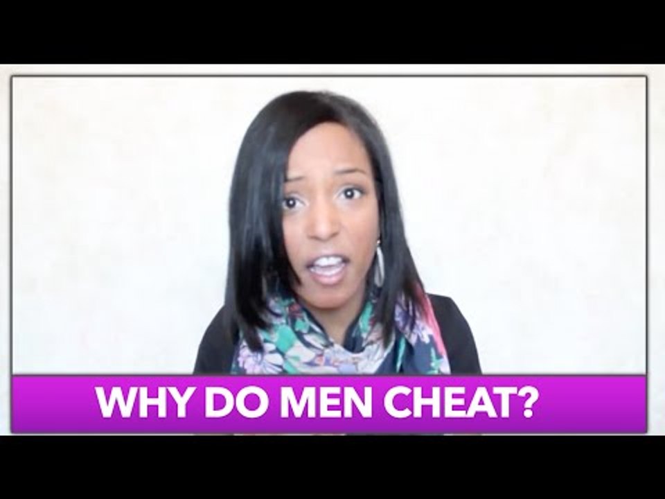 WHY DO MEN CHEAT?