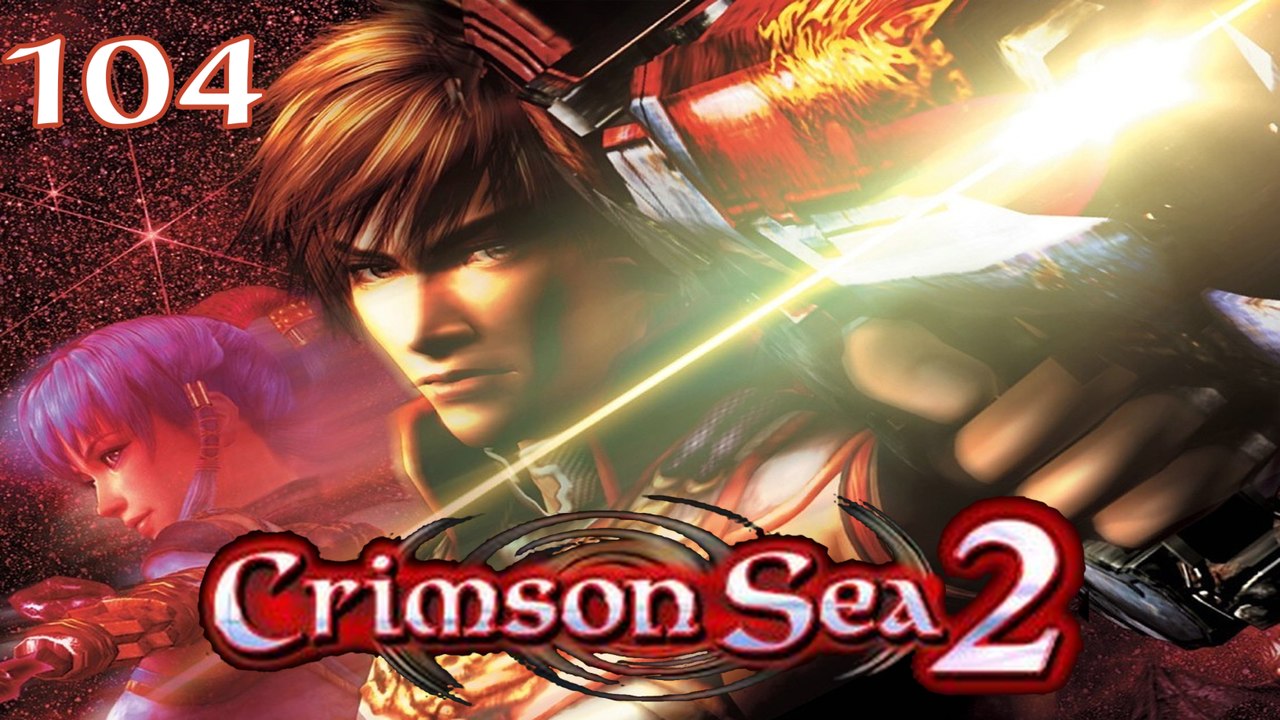 Let's Play Crimson Sea 2 - #104 - Zwei Schicksale in Purpurfarben