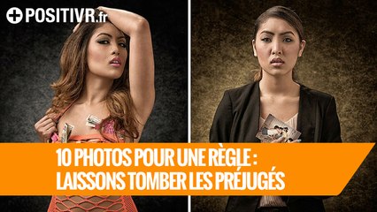 10 photos pour une règle : laissons tomber les préjugés