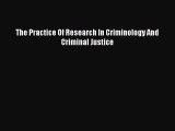 Read The Practice Of Research In Criminology And Criminal Justice Ebook Free