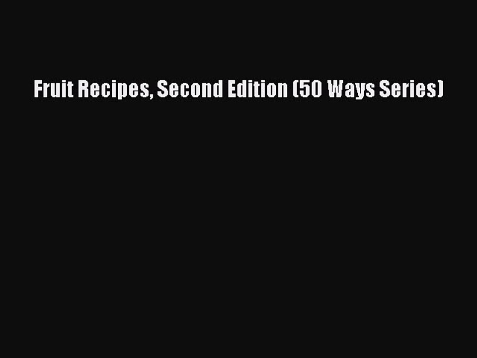 Read Fruit Recipes Second Edition (50 Ways Series) Ebook Free
