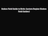 Read Books Stokes Field Guide to Birds: Eastern Region (Stokes Field Guides) PDF Free