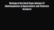 Read Books Biology of the Hard Clam Volume 31 (Developments in Aquaculture and Fisheries Science)