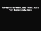 Download Poverty Battered Women and Work in U.S. Public Policy (Interpersonal Violence) PDF