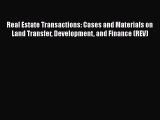 Read Real Estate Transactions: Cases and Materials on Land Transfer Development and Finance