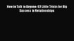 FREE DOWNLOAD How to Talk to Anyone: 92 Little Tricks for Big Success in Relationships FREE