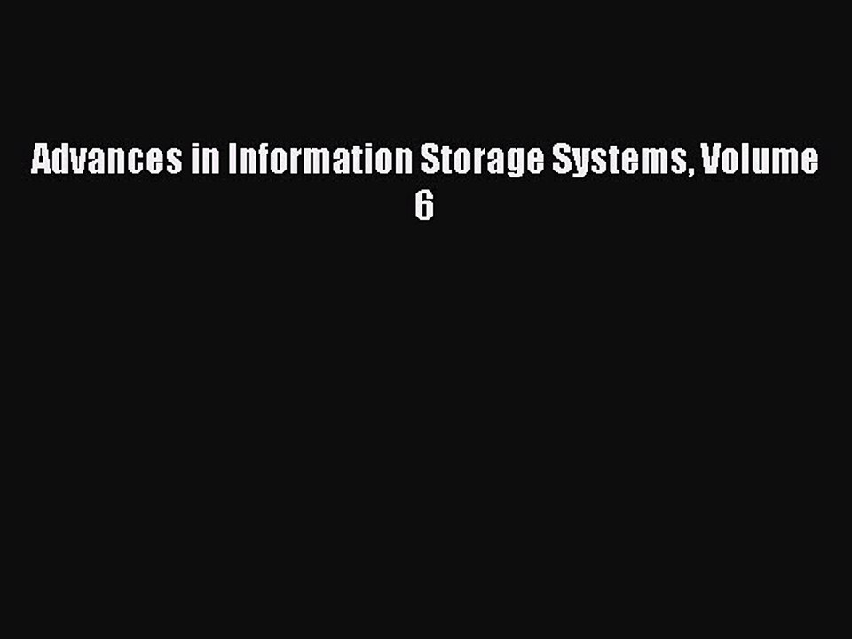 Read Advances in Information Storage Systems Volume 6 Ebook Free