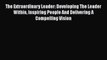 Download The Extraordinary Leader: Developing The Leader Within Inspiring People And Delivering